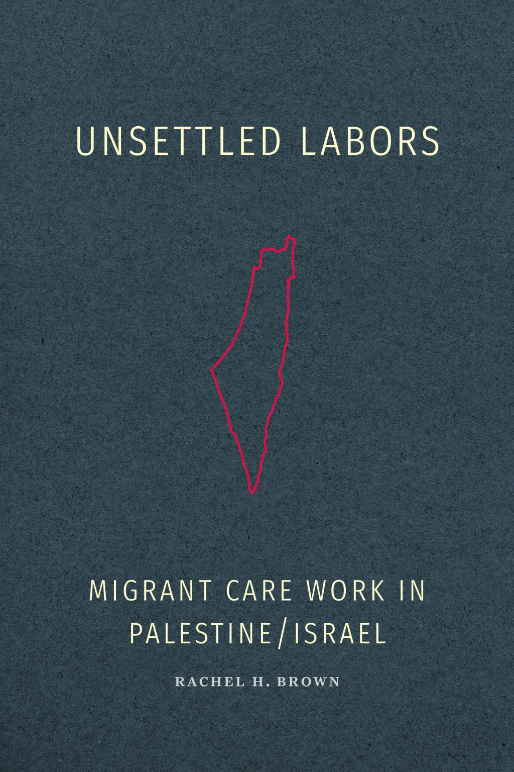 Book cover Unsettled Labors
